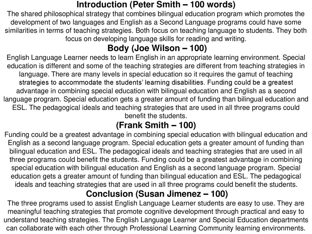 Introduction (Peter Smith – 100 words) The shared philosophical strategy that combines bilingual education program which promotes the development of two languages and English as a Second Language programs could have some similarities in terms of teaching strategies.