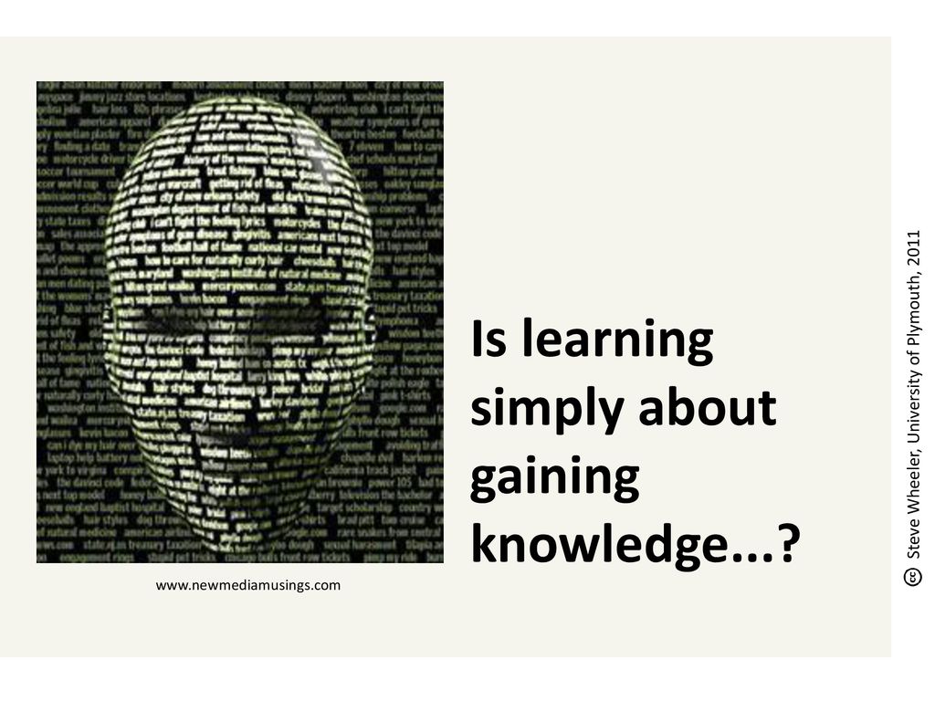 Is learning simply about gaining knowledge...