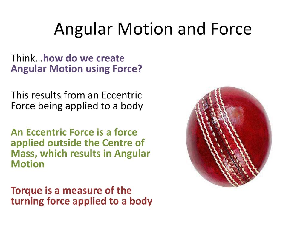 Angular Motion and Force