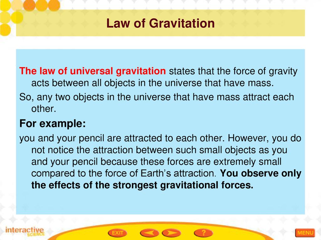 Law of Gravitation For example: