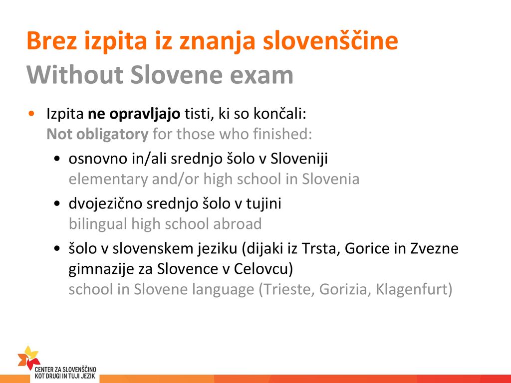 Brez izpita iz znanja slovenščine Without Slovene exam