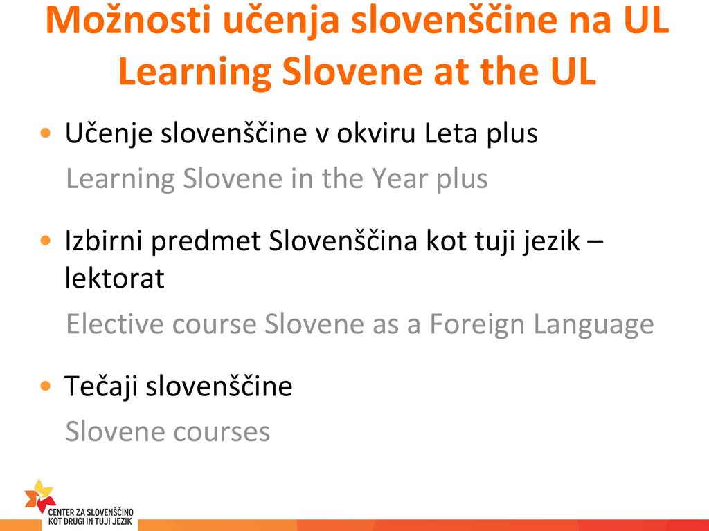 Možnosti učenja slovenščine na UL Learning Slovene at the UL