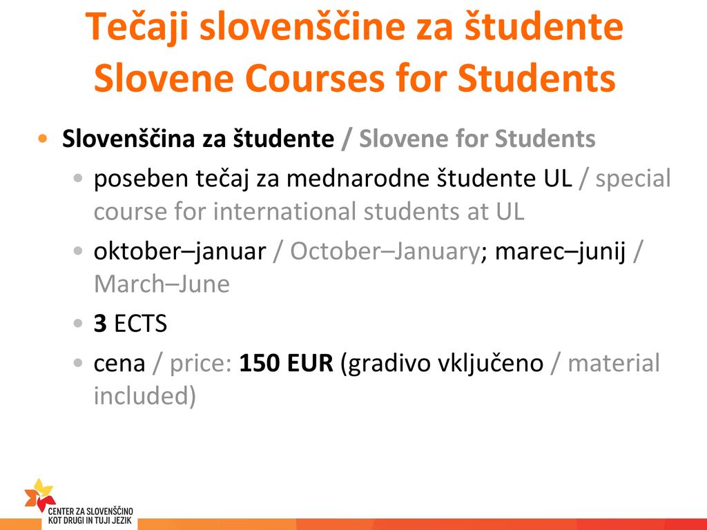 Tečaji slovenščine za študente Slovene Courses for Students