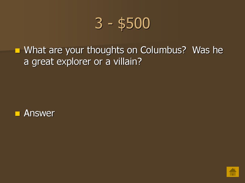 Jeopardy Final Jeopardy Motivations Tools Columbus Explorers Potpouri