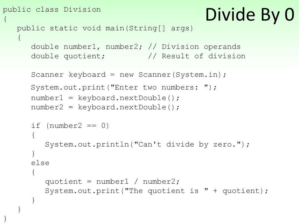 Divide By 0 public class Division {