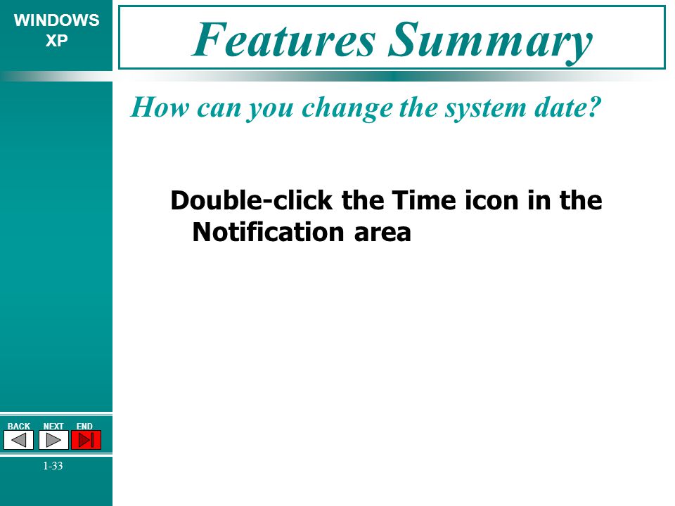 Features Summary How can you change the system date