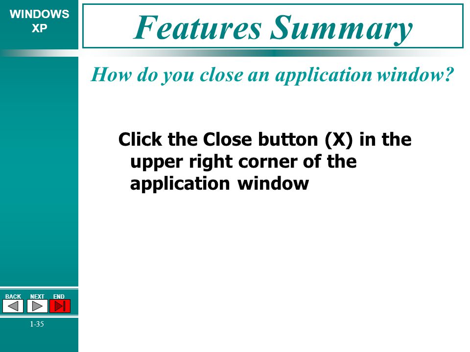 Features Summary How do you close an application window