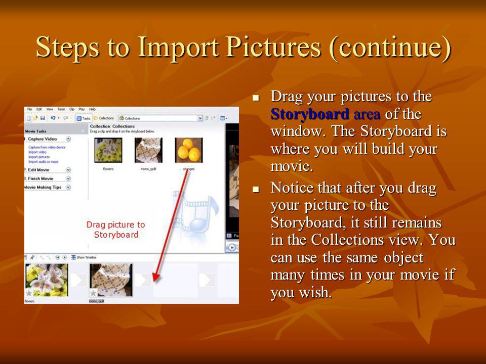 Steps to Import Pictures (continue)