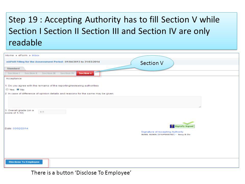 Step 19 : Accepting Authority has to fill Section V while Section I Section II Section III and Section IV are only readable