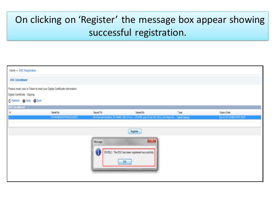 On clicking on ‘Register’ the message box appear showing successful registration.