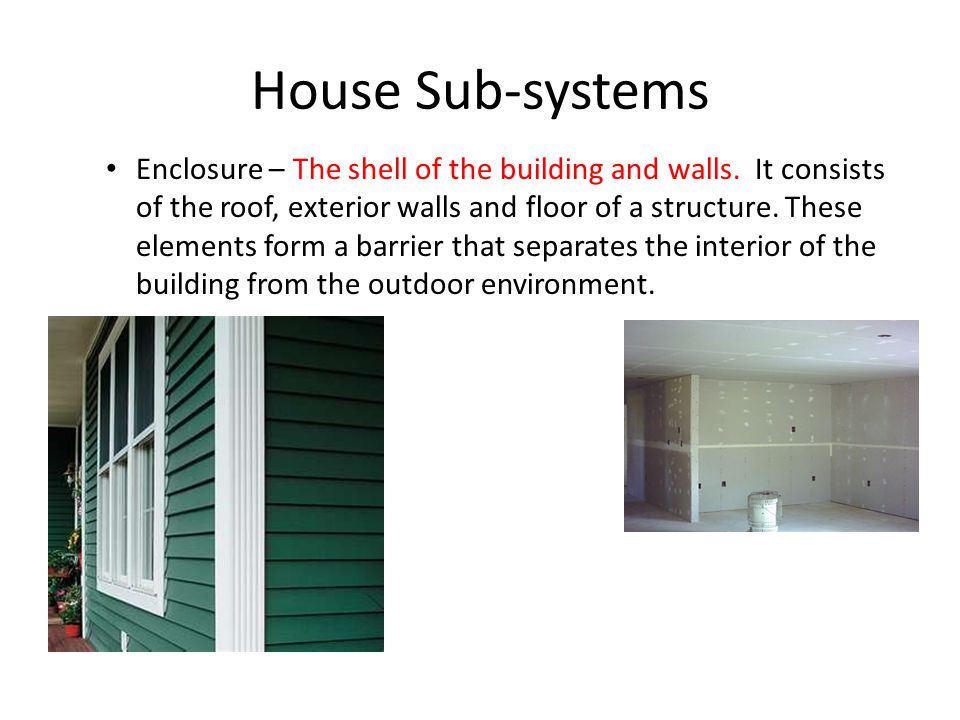 House Sub-systems