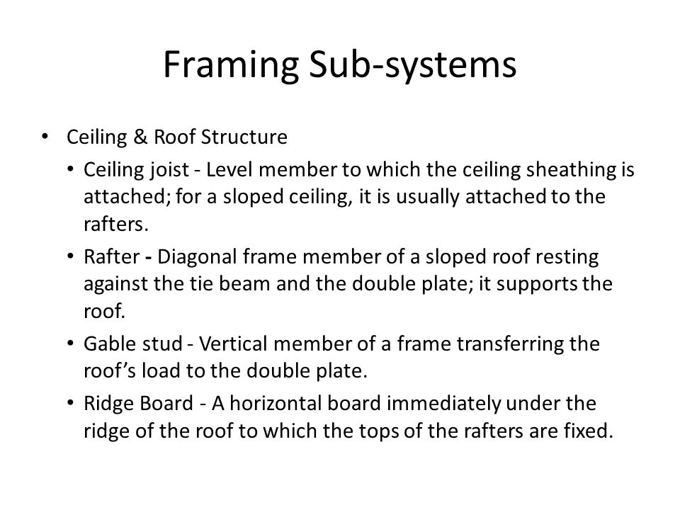 Framing Sub-systems Ceiling & Roof Structure
