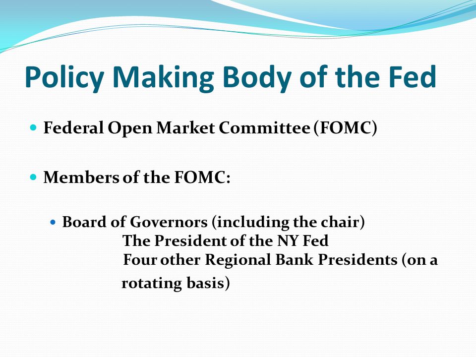 Policy Making Body of the Fed
