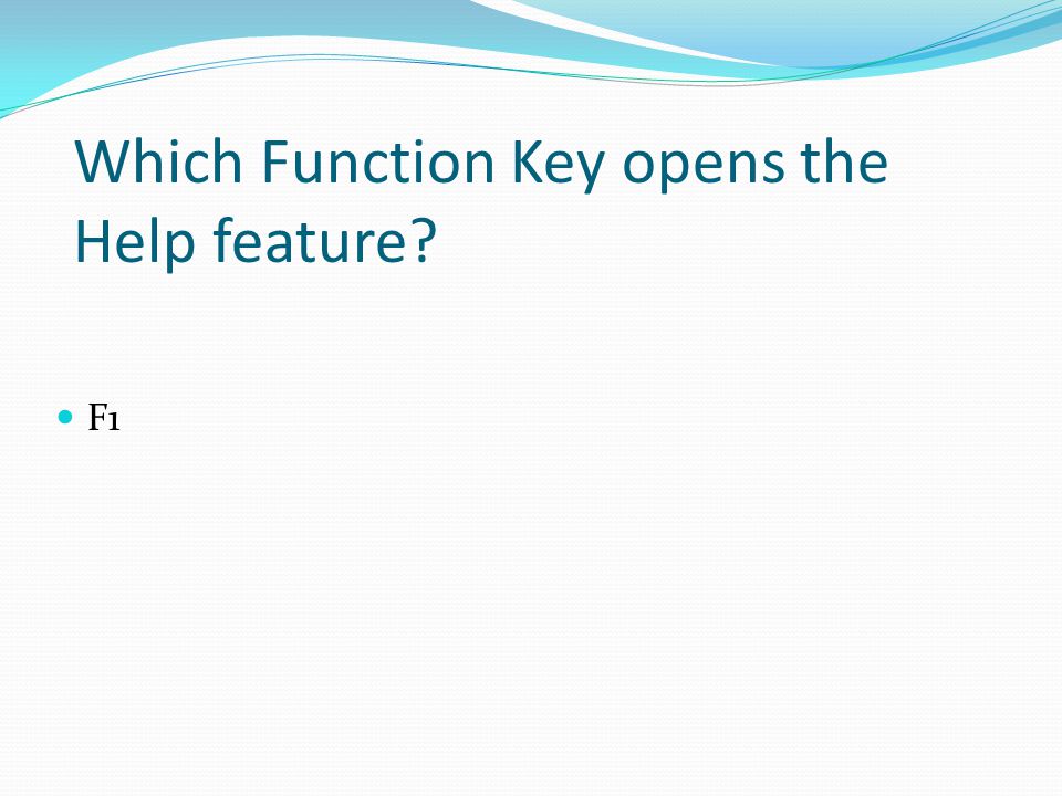 Which Function Key opens the Help feature
