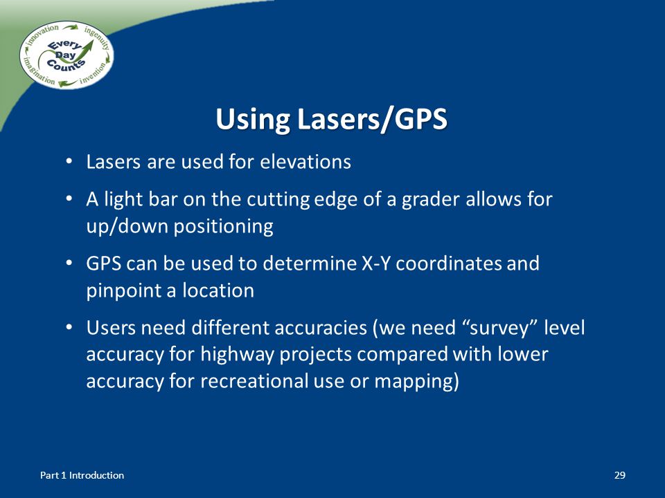 Using Lasers/GPS Lasers are used for elevations
