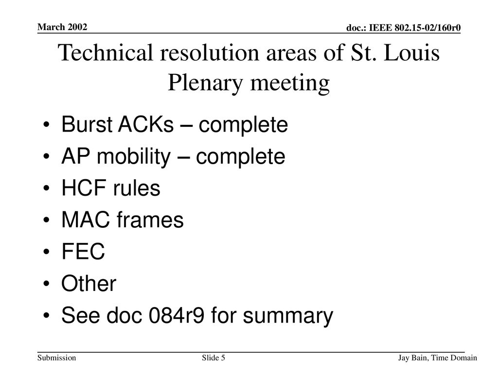 Technical resolution areas of St. Louis Plenary meeting