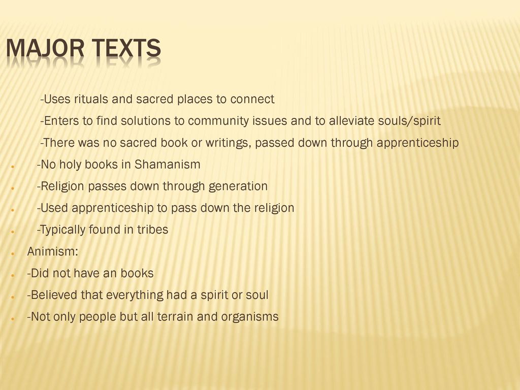 Major Texts -Uses rituals and sacred places to connect