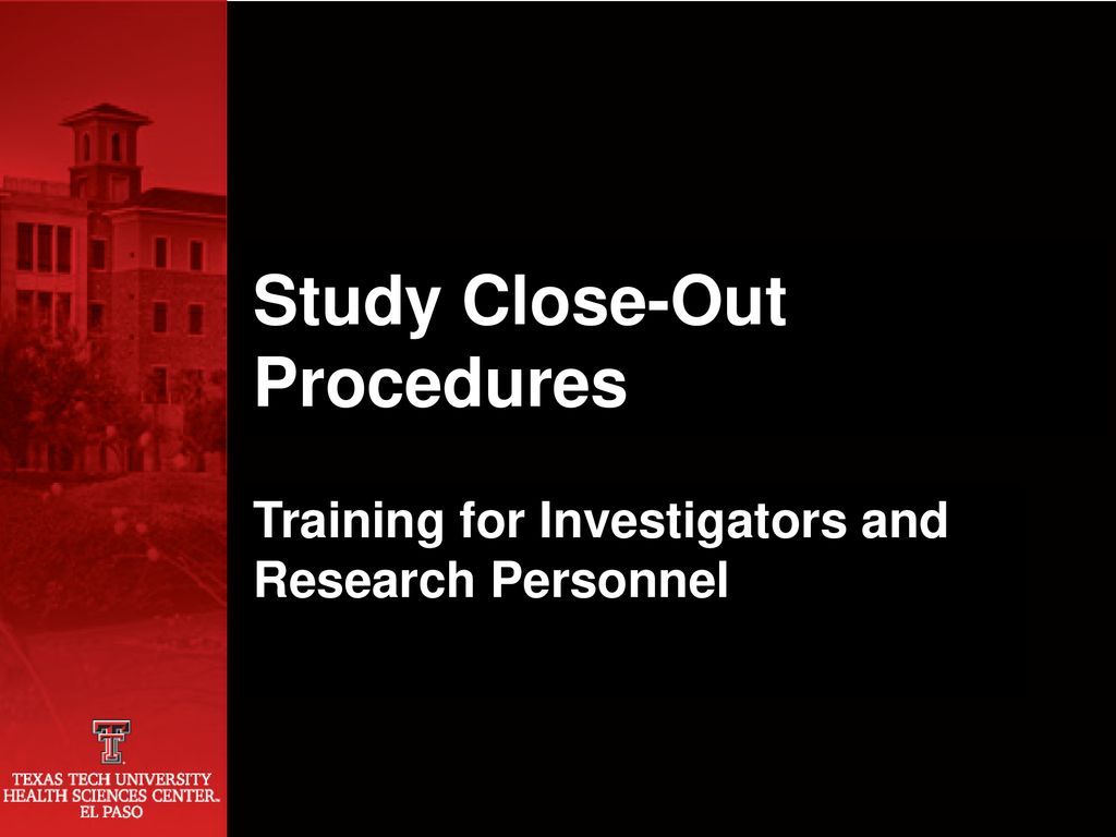 Study Close-Out Procedures - ppt download