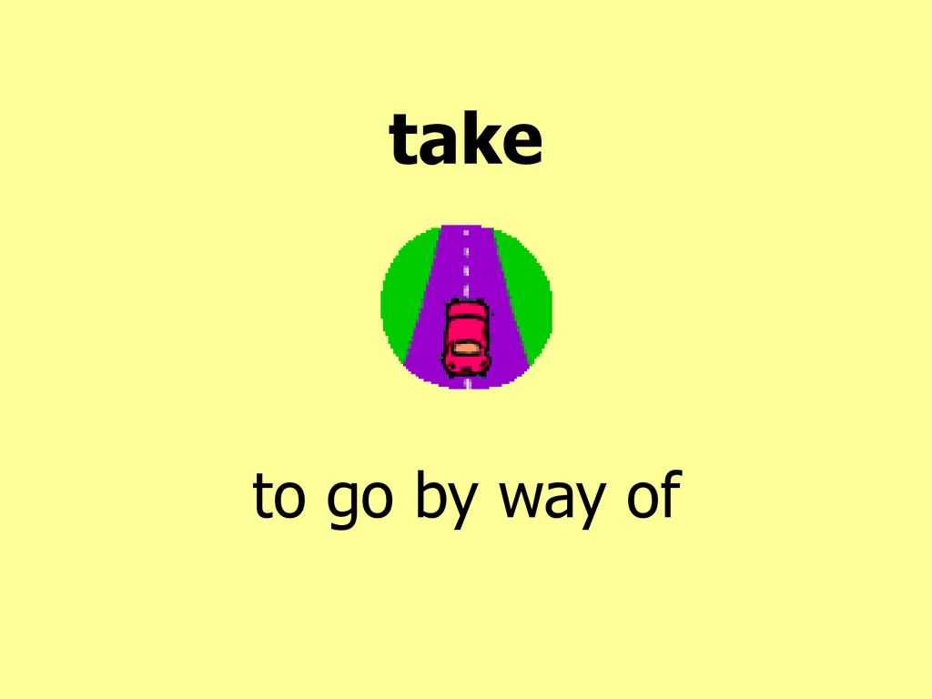 take to go by way of