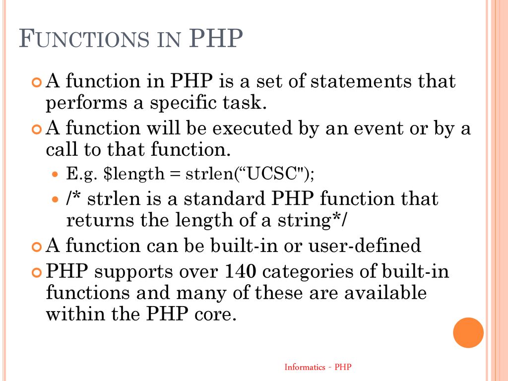 Functions in PHP A function in PHP is a set of statements that performs a specific task.