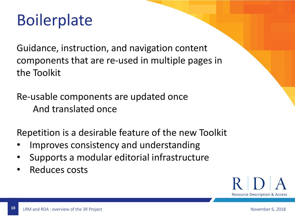 November 6, 2018 Boilerplate. Guidance, instruction, and navigation content components that are re-used in multiple pages in the Toolkit.