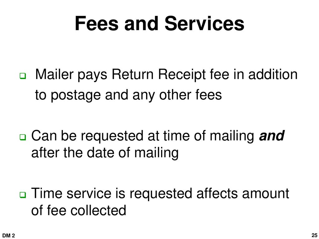Fees and Services Mailer pays Return Receipt fee in addition