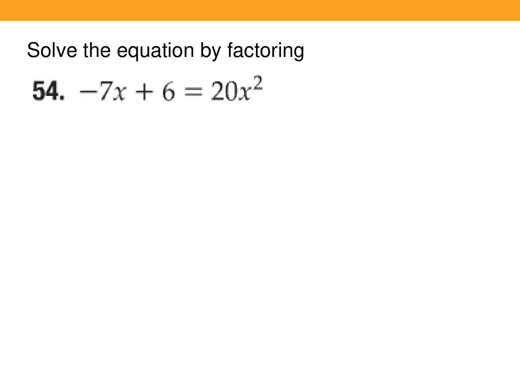 Solve the equation by factoring