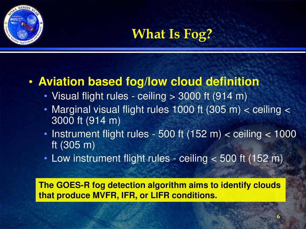 Goes R Awg Aviation Team Fog Low Cloud Detection Ppt Download