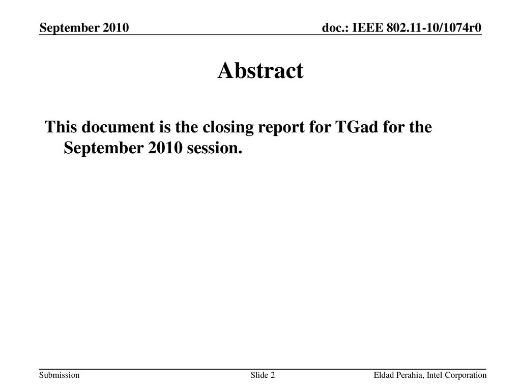 April 2007 doc.: IEEE /0570r0. September Abstract. This document is the closing report for TGad for the September 2010 session.