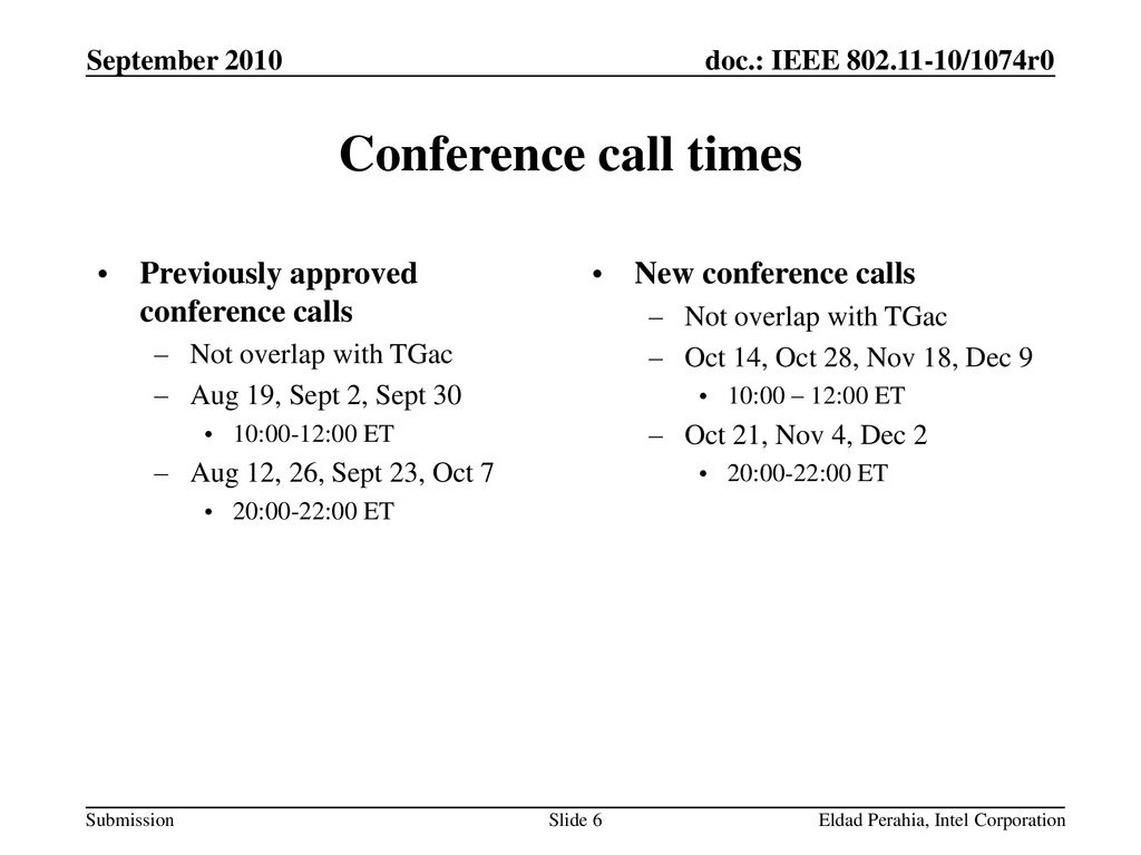 Conference call times Previously approved conference calls