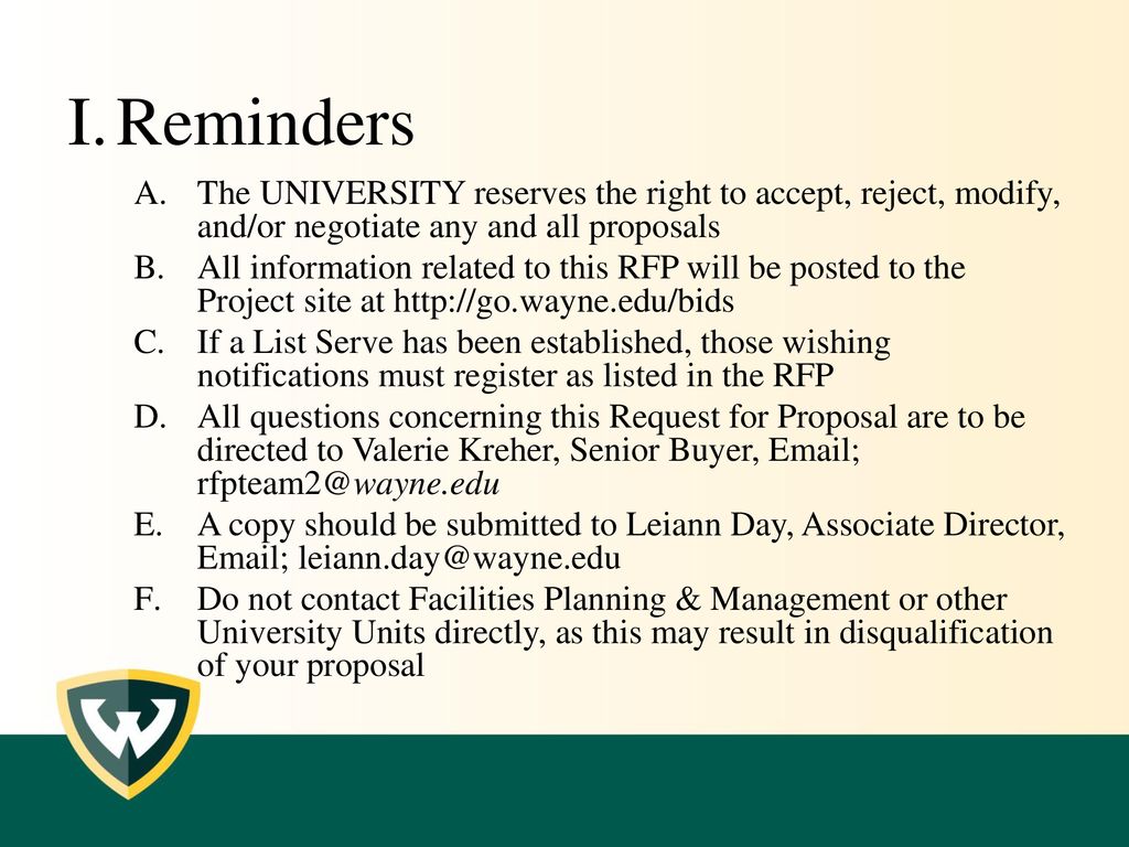 Reminders The UNIVERSITY reserves the right to accept, reject, modify, and/or negotiate any and all proposals.