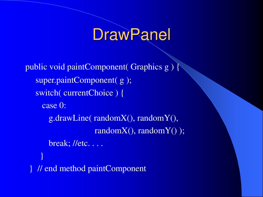 DrawPanel public void paintComponent( Graphics g ) {