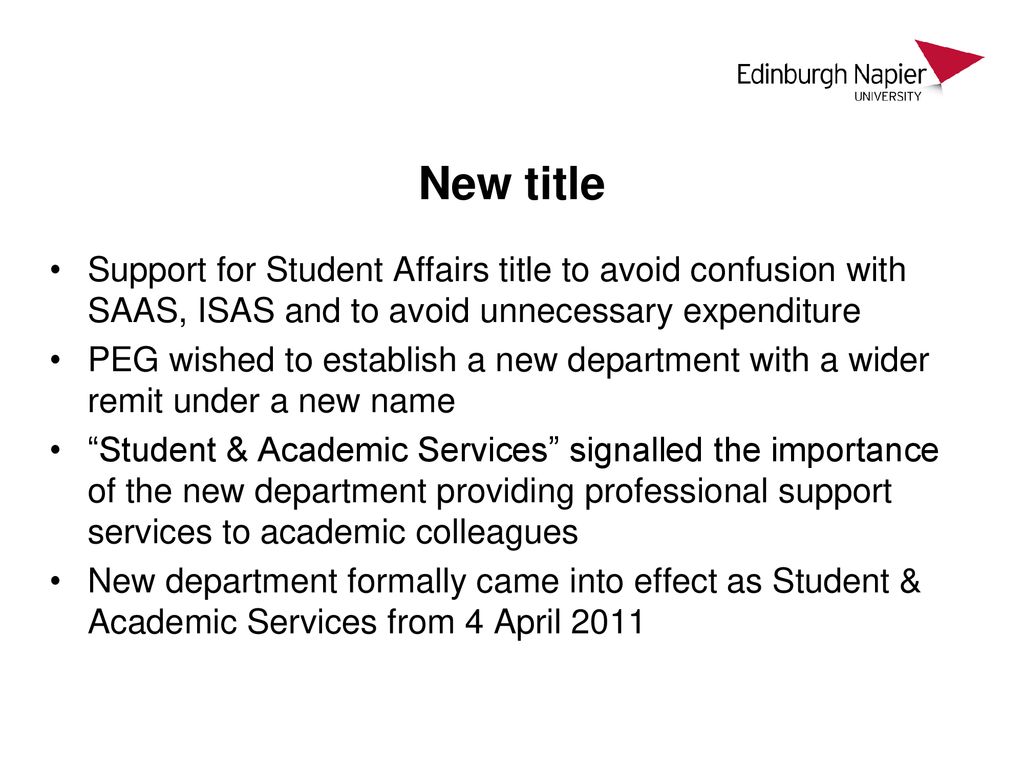 New title Support for Student Affairs title to avoid confusion with SAAS, ISAS and to avoid unnecessary expenditure.