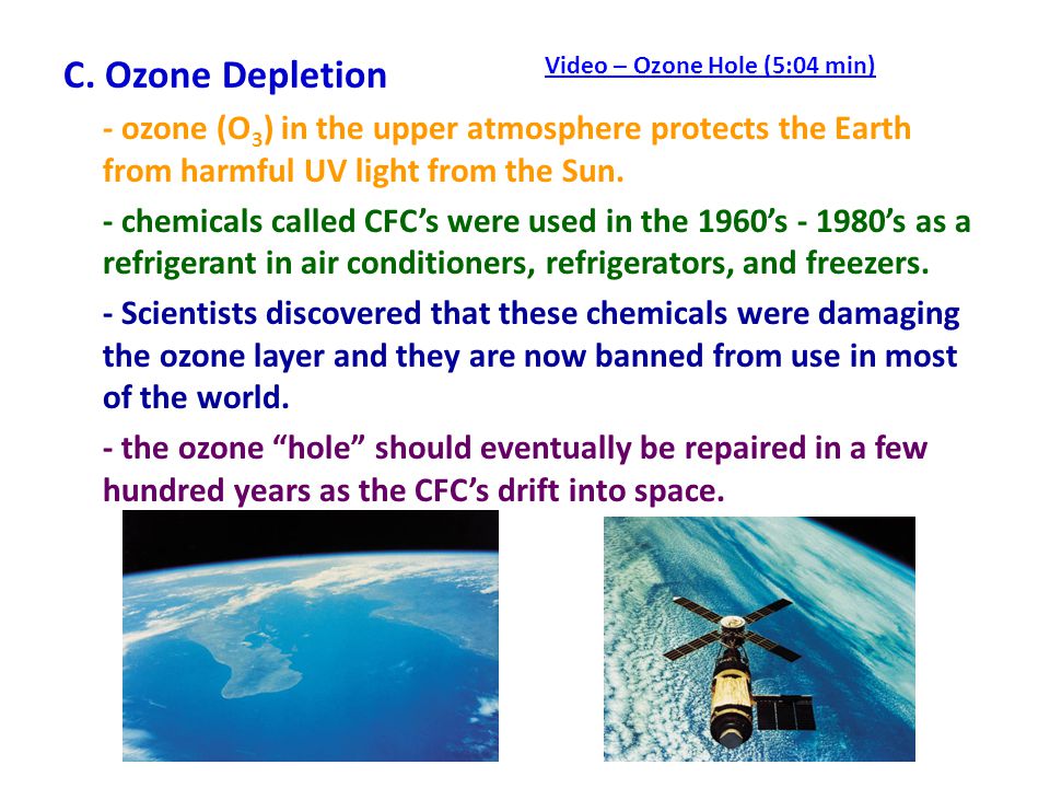 C. Ozone Depletion - ozone (O3) in the upper atmosphere protects the Earth from harmful UV light from the Sun.
