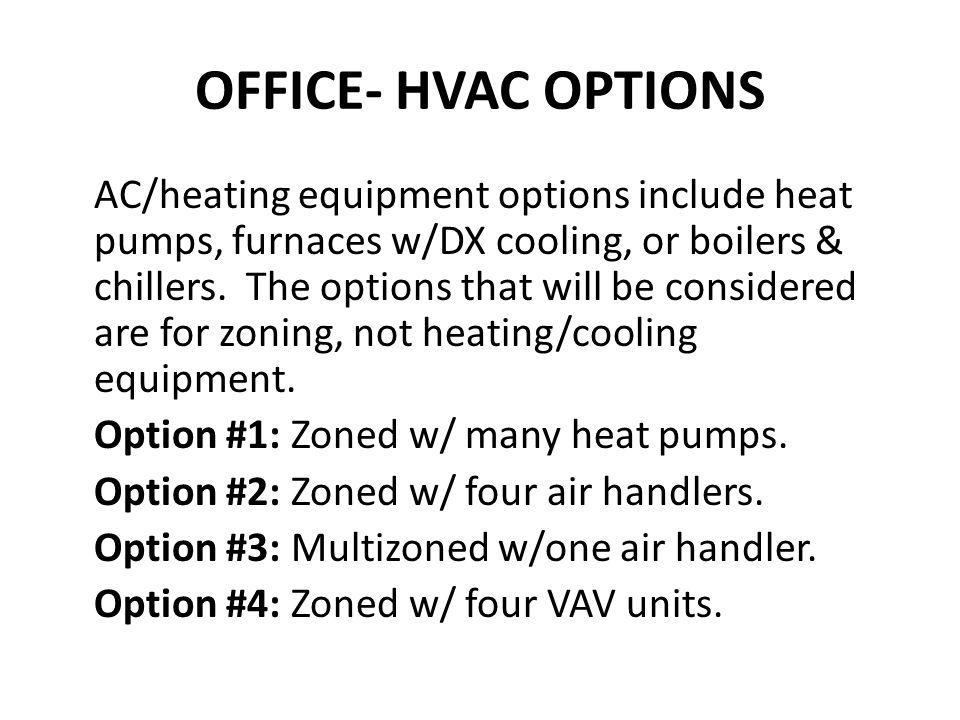OFFICE- HVAC OPTIONS