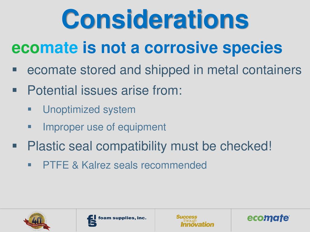 Considerations ecomate is not a corrosive species