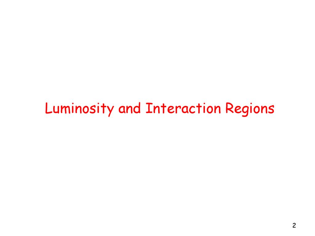Luminosity and Interaction Regions
