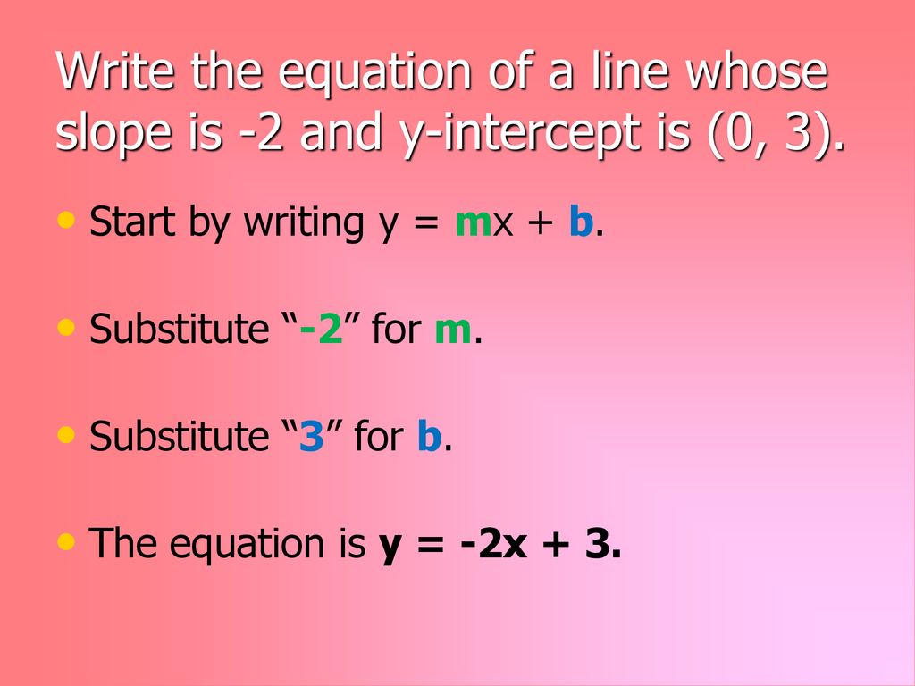 Write an equation in slope intercept form ppt download