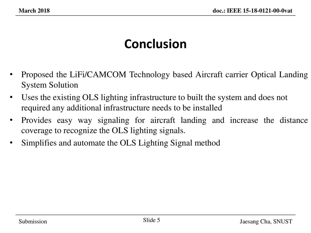 March 2017 Conclusion. Proposed the LiFi/CAMCOM Technology based Aircraft carrier Optical Landing System Solution.