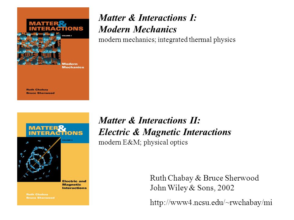 Matter and Interactions, Volume 1: Modern Mechanics