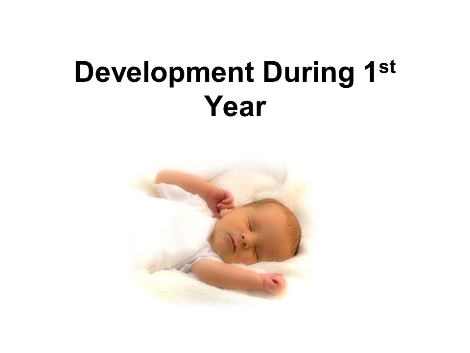 Development During 1st Year