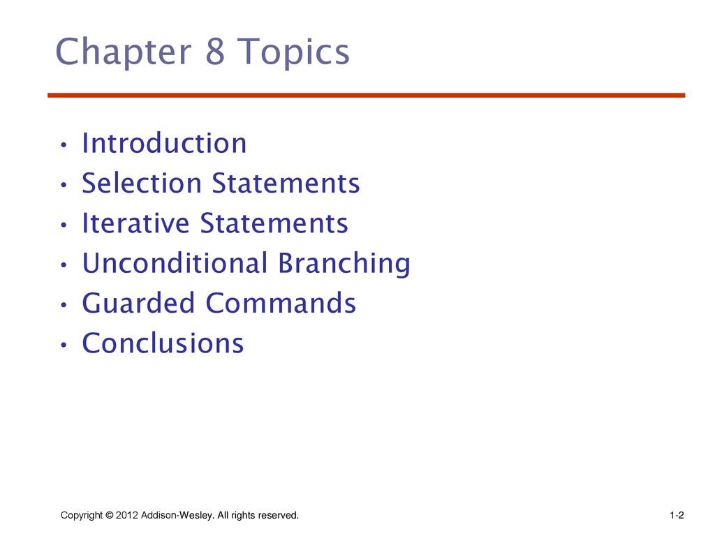 Chapter 8 Topics Introduction Selection Statements