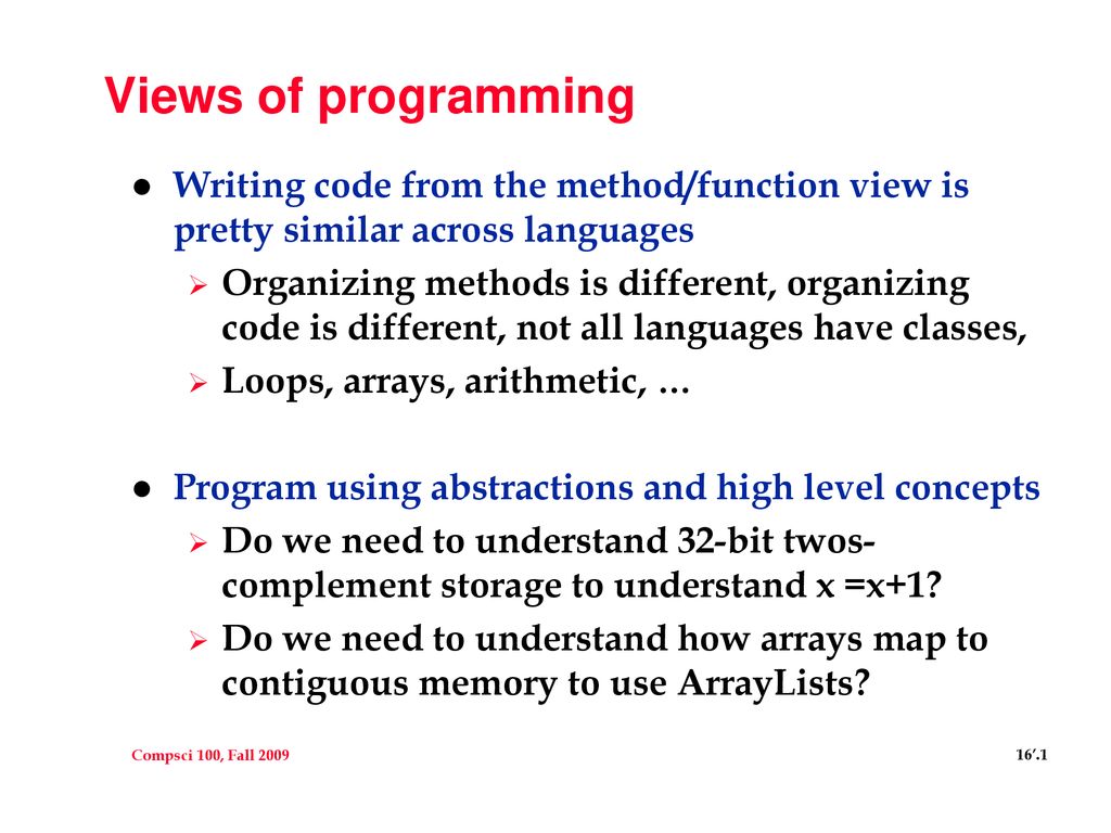 Views of programming Writing code from the method/function view is ...