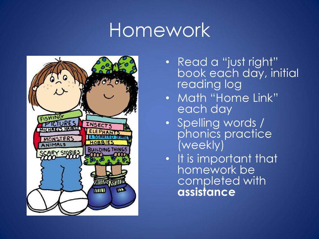 Homework Read a just right book each day, initial reading log