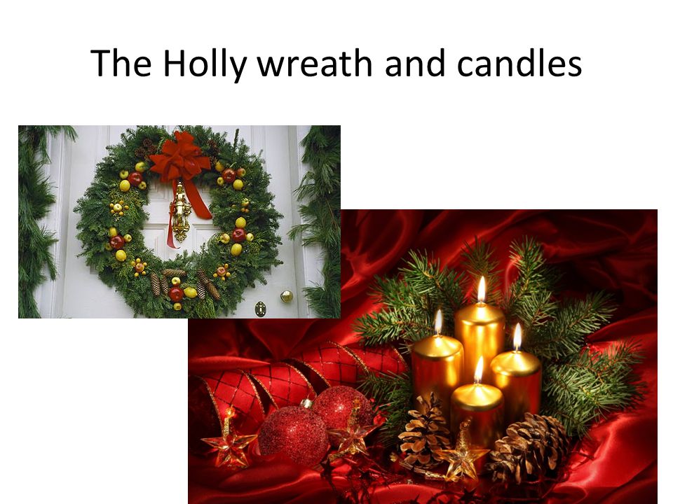 The Holly wreath and candles
