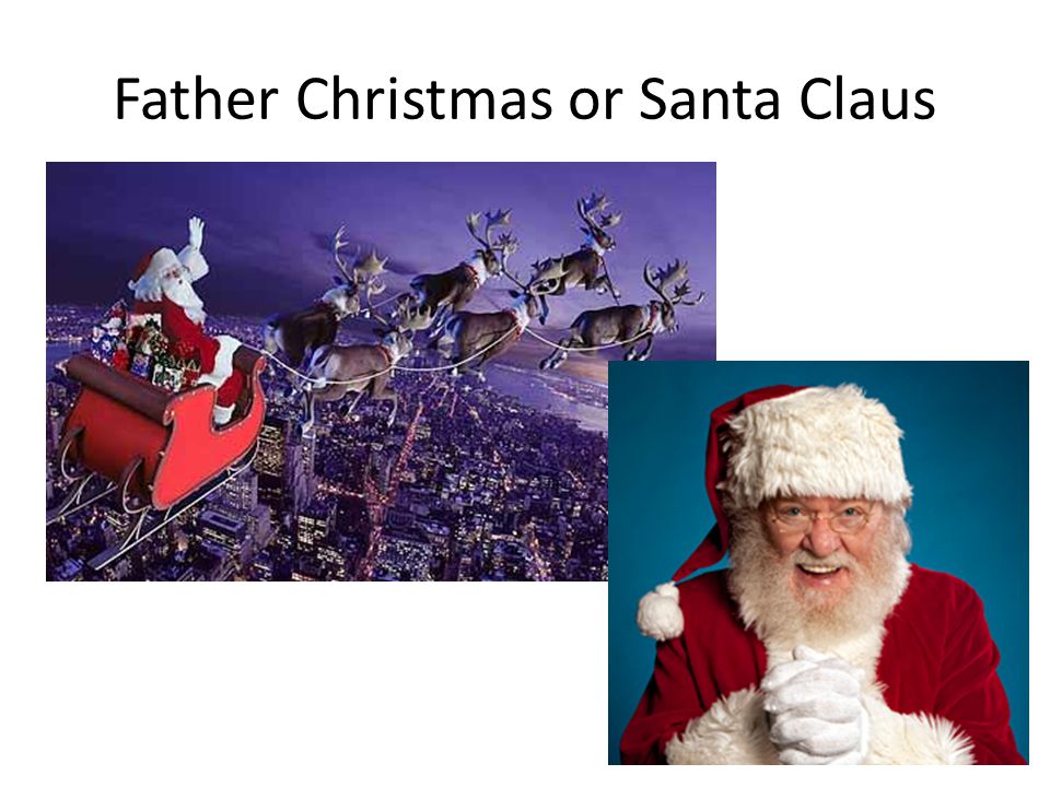 Father Christmas or Santa Claus