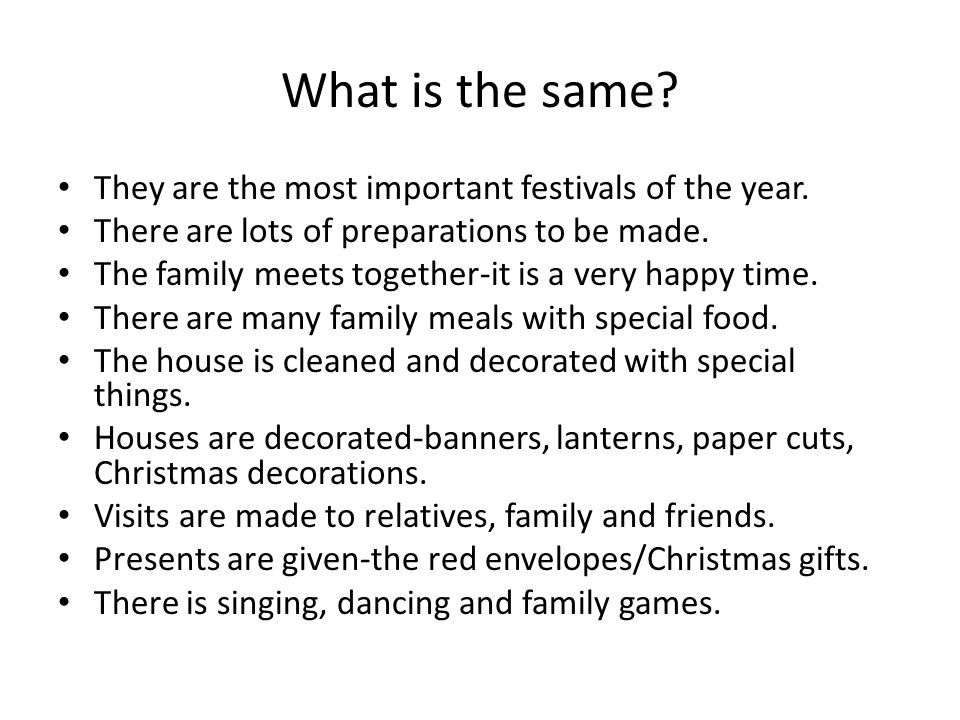 What is the same They are the most important festivals of the year.