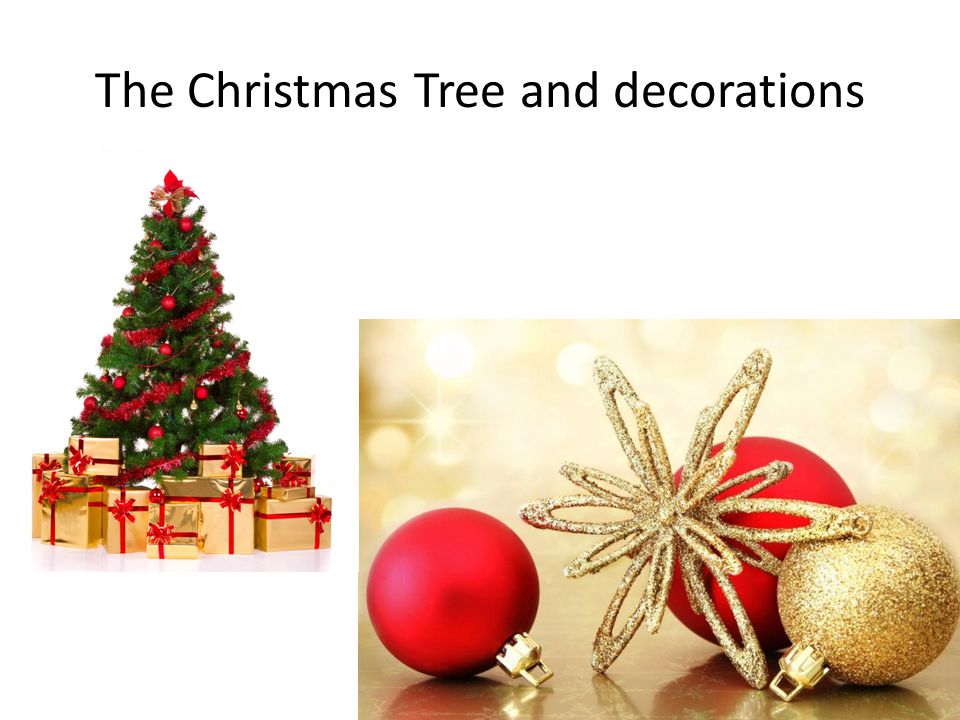 The Christmas Tree and decorations