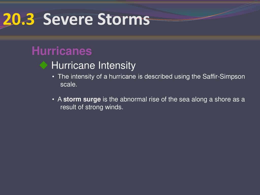 20.3 Severe Storms Hurricanes  Hurricane Intensity