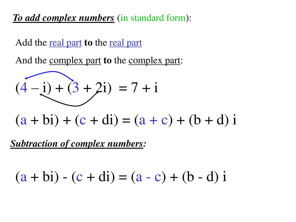 (a + bi) + (c + di) = (a + c) + (b + d) i